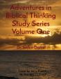 Adventures In Biblical Thinking Study Series Volume One - Preview