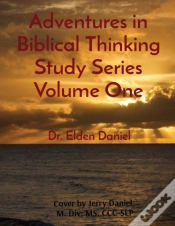 Capa do artigo Adventures In Biblical Thinking Study Series Volume One