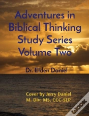 Capa do artigo Adventures In Biblical Thinking Study Series Volume Two