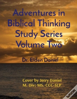 Capa do artigo Adventures In Biblical Thinking Study Series Volume Two