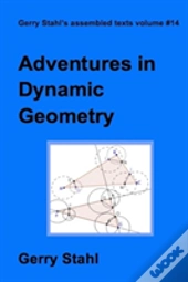 Adventures In Dynamic Geometry