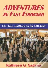 Adventures In Fast Forward