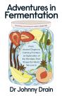 Adventures In Fermentation - Preview