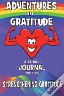 Adventures In Gratitude - Strengthening Gratitude