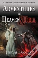 Adventures In Heaven And Hell
