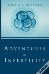 Adventures In Infertility