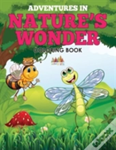 Adventures In Nature'S Wonder Coloring Book