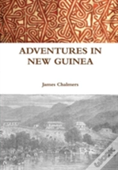 Adventures In New Guinea