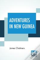 Adventures In New Guinea