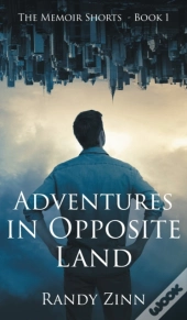 Adventures In Opposite Land