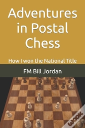 Adventures In Postal Chess
