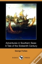 Adventures In Southern Seas: A Tale Of T