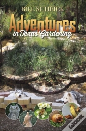 Adventures In Texas Gardening