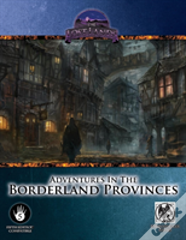 Adventures In The Borderland Provinces - 5th Edition