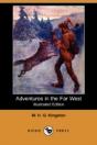Adventures In The Far West (Illustrated Edition) (Dodo Press) - Preview