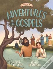 Adventures In The Gospels Vol. 1