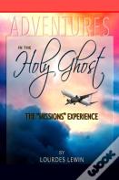 Adventures In The Holy Ghost
