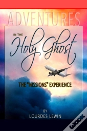 Adventures In The Holy Ghost