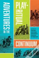 Adventures In The Play-Ritual Continuum