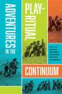 Adventures In The Play-Ritual Continuum - Preview