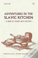 Adventures In The Slavic Kitchen