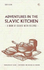 Adventures In The Slavic Kitchen - Preview