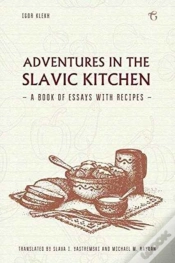 Capa do artigo Adventures In The Slavic Kitchen