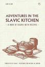 Adventures In The Slavic Kitchen - Preview