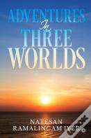Adventures In Three Worlds