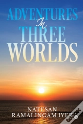 Adventures In Three Worlds