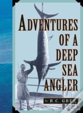 Adventures Of A Deep Sea Angler