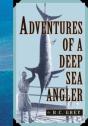Adventures Of A Deep Sea Angler - Preview
