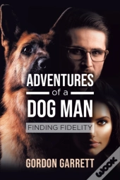 Adventures Of A Dog Man