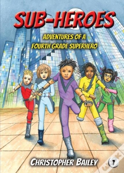 Adventures Of A Fourth Grade Superhero