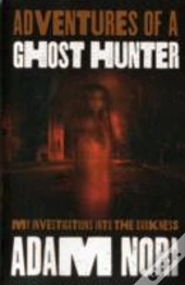 Adventures Of A Ghost Hunter