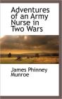 Adventures Of An Army Nurse In Two Wars - Preview