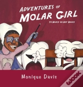 Adventures Of Molar Girl