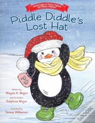 Adventures Of Piddle Diddle, The Widdle Penguin Piddle Diddle'S Lost Hat