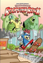 Adventures Of Roopster Roux