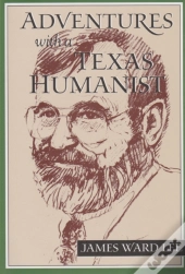 Adventures With A Texas Humanist