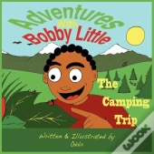 Adventures With Bobby Little