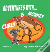 Adventures With Curly And Monkey: Book 1