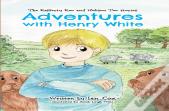 Adventures With Henry White
