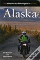 Adventurous Motorcyclist'S Guide To Alaska