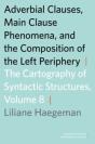 Adverbial Clauses, Main Clause Phenomena, And Composition Of The Left Periphery - Preview
