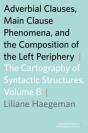 Adverbial Clauses, Main Clause Phenomena, And Composition Of The Left Periphery - Preview
