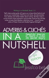 Adverbs & Cliches In A Nutshell