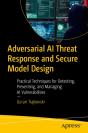 Adversarial Ai Threat Response And Secure Model Design - Preview
