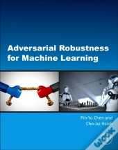 Adversarial Robustness For Machine Learning