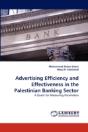 Advertising Efficiency And Effectiveness In The Palestinian Banking Sector - Preview